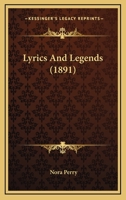 Lyrics and Legends 116388975X Book Cover