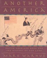 Another America: Native American Maps and the History of Our Land 0312150547 Book Cover