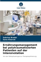 Ernährungsmanagement bei polytraumatisierten Patienten auf der Intensivstation (German Edition) 6209971520 Book Cover