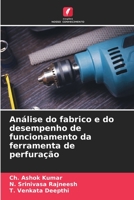 Análise do fabrico e do desempenho de funcionamento da ferramenta de perfuração 6206023087 Book Cover