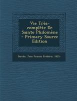 Vie Tr�s-Compl�te de Sainte Philom�ne 1017766061 Book Cover