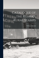 Catalogue of the Russian Rural Stamps 1014915562 Book Cover