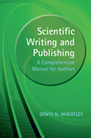 Scientific Writing and Publishing: A Comprehensive Manual for Authors 1108799809 Book Cover