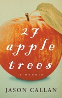 27 Apple Trees: A Memoir 1735698377 Book Cover