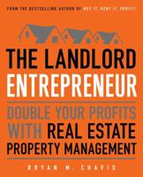 The Landlord Entrepreneur: Double Your Profits with Real Estate Property Management 1501147188 Book Cover