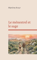 Le ménestrel et le sage: Un roman initiatique au temps de l'inquisition (French Edition) 2322661384 Book Cover