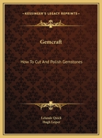 Gemcraft - How to Cut and Polish Gemstones 0548440638 Book Cover