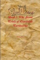 Tales of Blood and Bones Book 1: The Seven Trials of Constable Tarthadius 0359691250 Book Cover