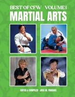 BEST OF CFW MARTIAL ARTS Volume 1 1949753735 Book Cover