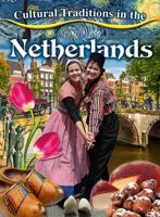 Cultural Traditions in the Netherlands 0778780899 Book Cover