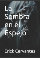 La Sombra en el Espejo (Spanish Edition) B0C5YZXYNM Book Cover