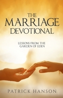 The Marriage Devotional : Lessons from the Garden of Eden 1797990691 Book Cover