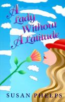 A Lady Without a Latitude 0965117138 Book Cover