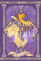 Scribe of Asteria B0FB1V9QXY Book Cover