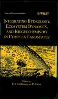 Integrating Hydrology, Ecosystem Dynamics, and Bigeochemistry in Complex Landscapes 0471984744 Book Cover
