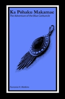 Ka Pōhaku Makamae: The Adventure of the Blue Carbuncle B08PXFV7D9 Book Cover