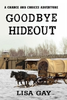 Goodbye Hideout: Large Print 1945858184 Book Cover