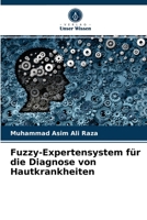 Fuzzy-Expertensystem für die Diagnose von Hautkrankheiten 6204057715 Book Cover