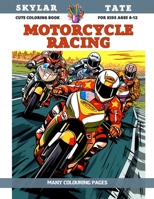 Cute Coloring Book for teen - Motorcycle racing - Many colouring pages B0CCCKKWN8 Book Cover