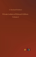 Private Letters of Edward Gibbon: Volume 2 375233665X Book Cover