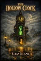 The Hollow Clock (The Hollowmere Legacy) B0GWXDJV1Z Book Cover