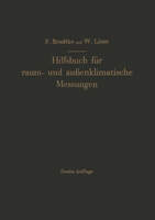 Hilfsbuch Fur Raum- Und Aussenklimatische Messungen Fur Hygienische, Gesundheitstechnische Und Arbeitsmedizinische Zwecke: Mit Berucksichtigung Des Ka 3642925707 Book Cover