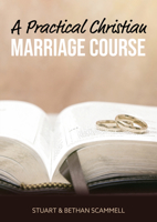 A Practical Christian Marriage Course 1914273869 Book Cover