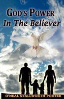 God's Power in the Believer 0977732916 Book Cover