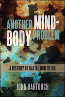 Another Mind-Body Problem 1438469969 Book Cover