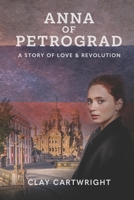 Anna of Petrograd: A Story of Love and Revolution B09SXJVYDK Book Cover