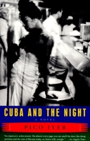 Cuba and the Night: A Novel 067976075X Book Cover