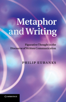 Metaphor and Writing: Figurative Thought in the Discourse of Written Communication 110767123X Book Cover