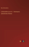 Lichtstrahlen aus Ed. v. Hartmann's sämmtlichen Werken 3563459851 Book Cover
