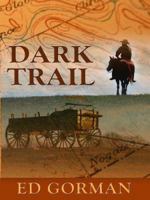Dark Trail (Evans Novel of the West) 0812548264 Book Cover