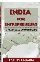 India for Entrepreneurs: A Practical Launch Guide B0FH7BQLP7 Book Cover
