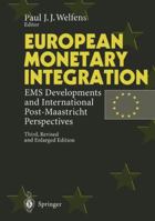 European Monetary Integration: EMS Developments and International Post-Maastricht Perspectives 364279971X Book Cover