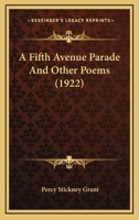 A Fifth Avenue Parade and Other Poems 0548569614 Book Cover