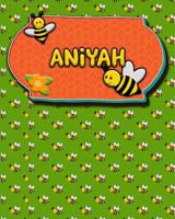Handwriting Practice 120 Page Honey Bee Book Aniyah: Primary Grades Handwriting Book K-2 1070416185 Book Cover