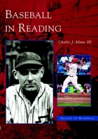 Baseball in Reading 0738511951 Book Cover