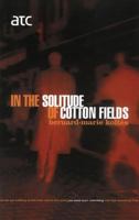 In the Solitude of Cotton Fields 0413771776 Book Cover