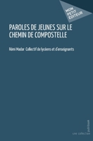 PAROLES DE JEUNES SUR LE CHEMIN DE COMPOSTELLE (French Edition) 2342365020 Book Cover