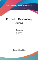 Ein Sohn Des Volkes, Part 2: Roman (1849) 1277558205 Book Cover