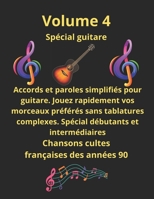 Volume 4 Tablatures et paroles pour guitare de chansons françaises des années 90: Pour débutants et intermédiaires (Recueil de tablatures et de paroles spécial guitare) B0FVSLLT2Y Book Cover