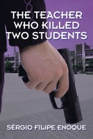 The teacher who killed two students 1543499082 Book Cover