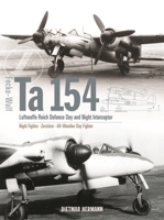 Focke-Wulf Ta 154: Luftwaffe Reich Defence Day and Night Interceptor 1910809942 Book Cover
