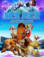 Ice Age Coloring Book B093CHJ5LN Book Cover