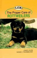 The Proper Care of Rottweilers 0793819717 Book Cover