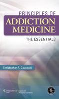 Principles of Addiction Medicine 1605477761 Book Cover