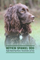 Boykin Spaniel Dog: Boykin Spaniel Dog Pictures, Characteristics and Facts B09TDSHTJH Book Cover