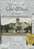 Things I Learned In The Old School B0CDCQQRH7 Book Cover